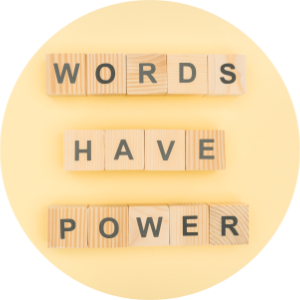 Words Have Power